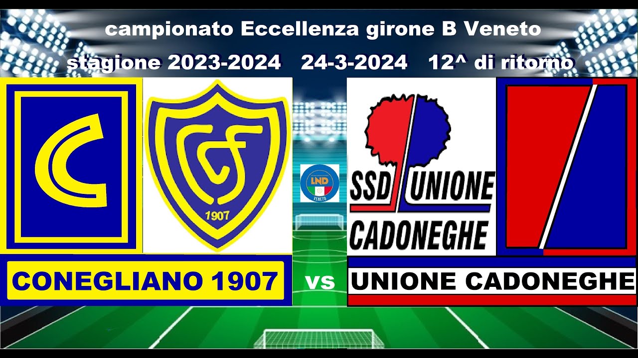 Conegliano 1907-Unione Cadoneghe(24-3-2024)