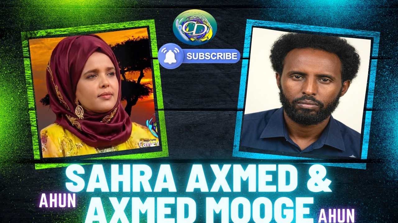 Axmed Mooge Ahun & Sahra Axmed Ahun | Heesta Jamasho