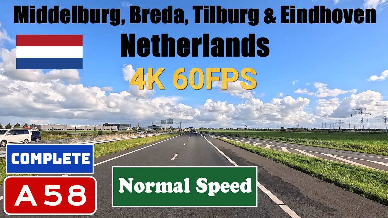 4K Middelburg, Breda, Tilburg & Eindhoven. Netherlands.  Motorway A58 Complete