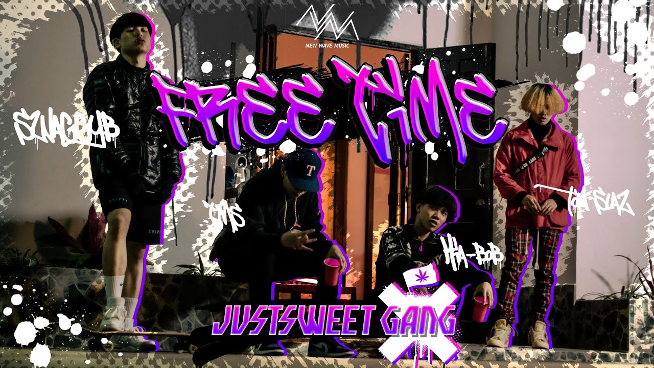 Free Time - Justsweet Gang | Hia-bob,Tms,Ton slaz,Swaggyb [Official Music Video]