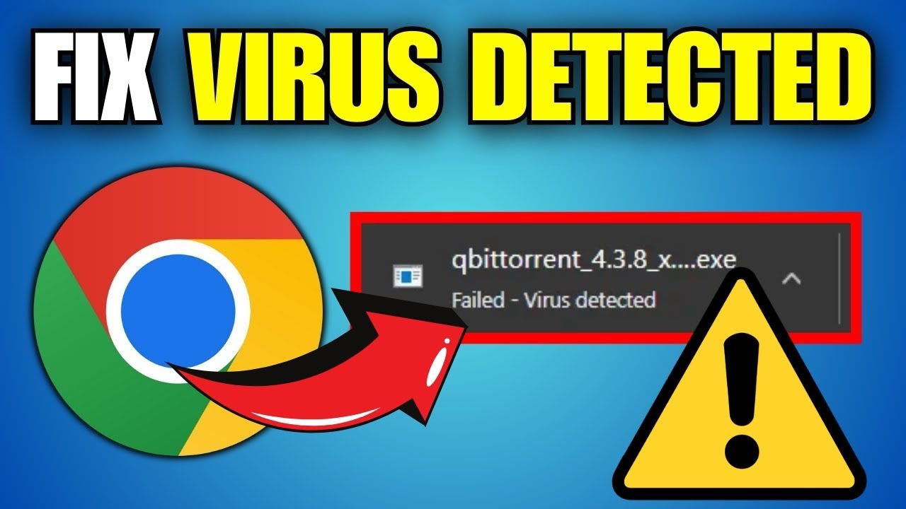 How To Fix Download Failed Virus Detected in Chrome (2025)