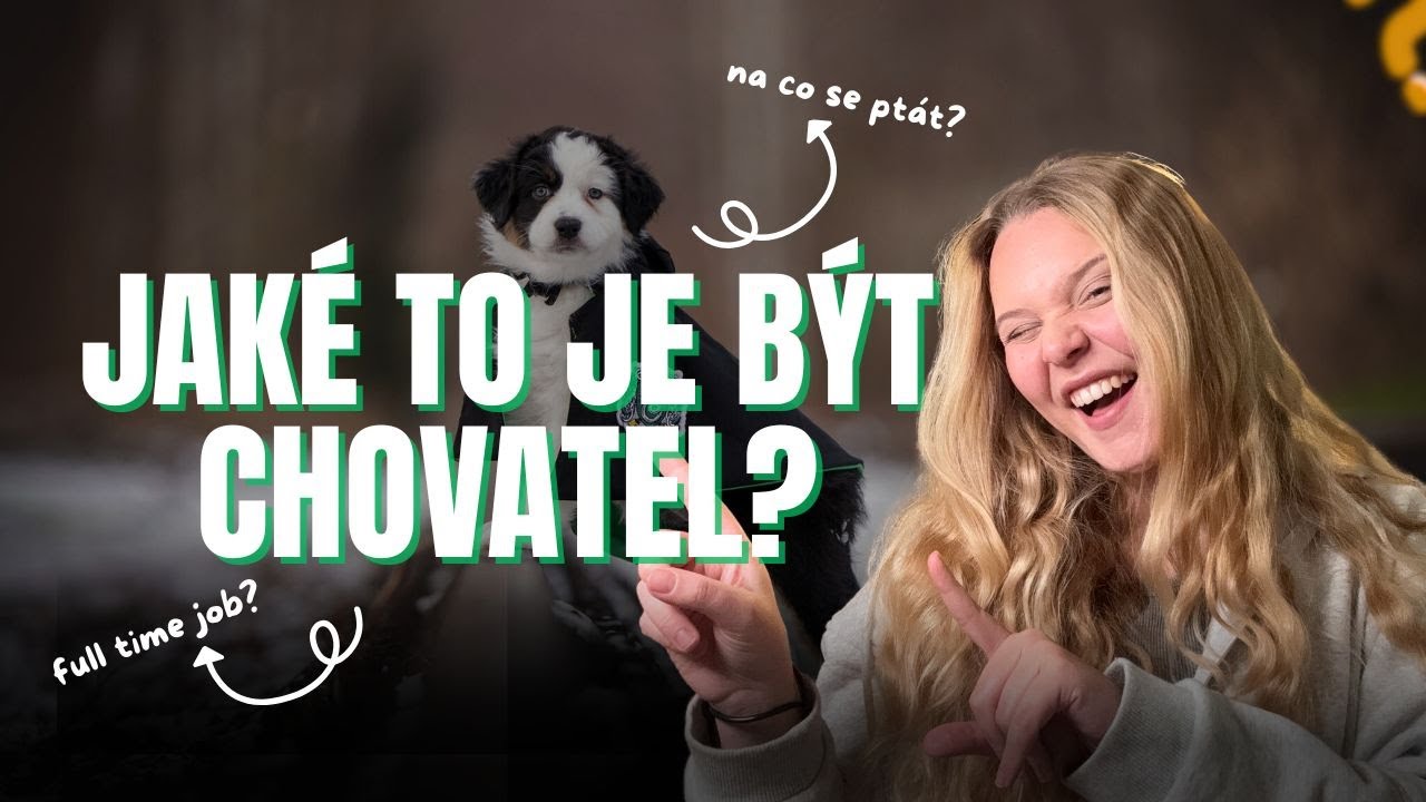 JAKÉ JE TO BÝT CHOVATEL?