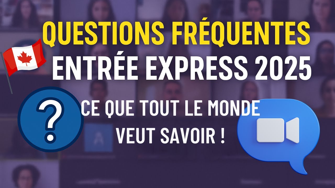 Entr&eacute;e Express 2025 (Q&A) 🇨🇦 /  Comment &eacute;viter un refus??