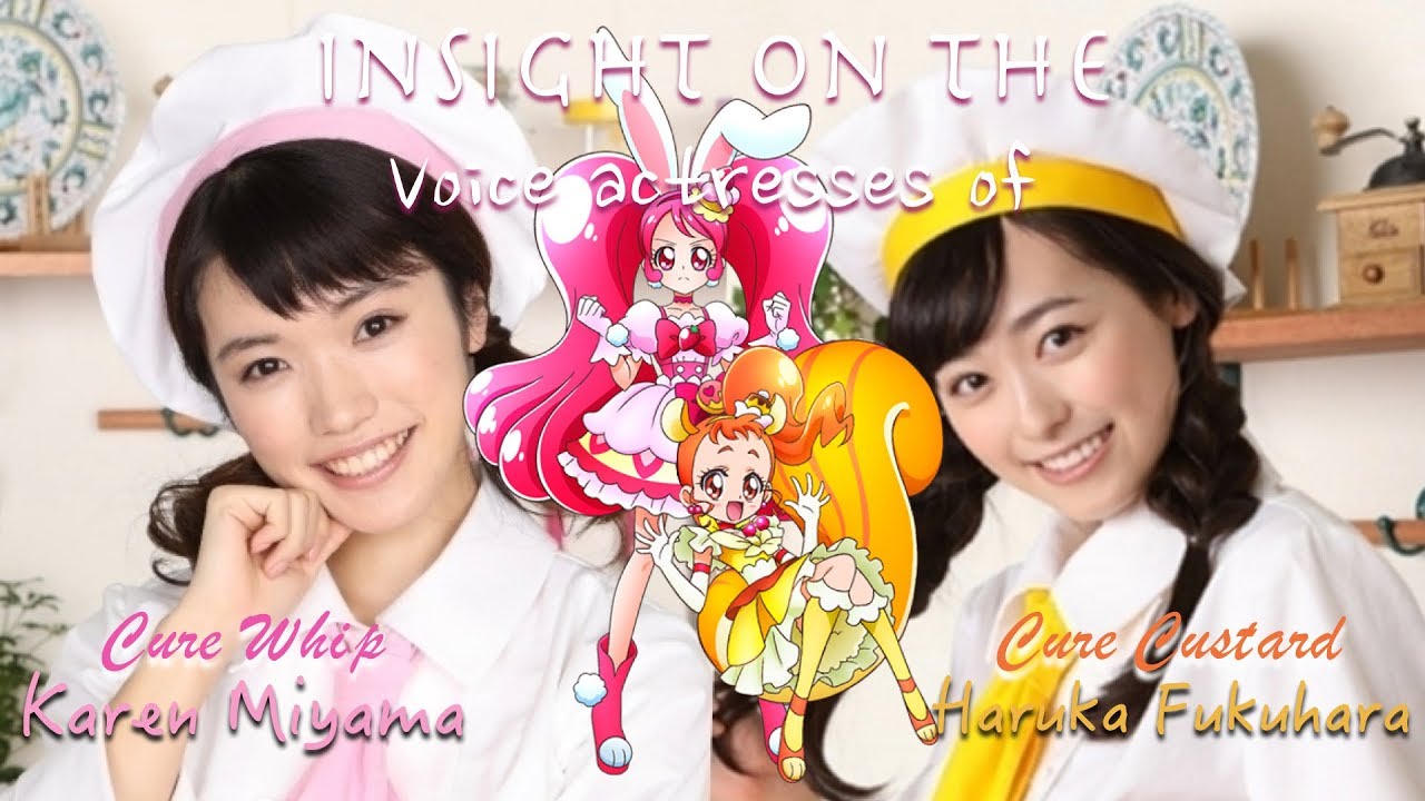 Kirakira PreCure a la mode | Insight on the Voice Actresses of Cure Whip and Cure Custard