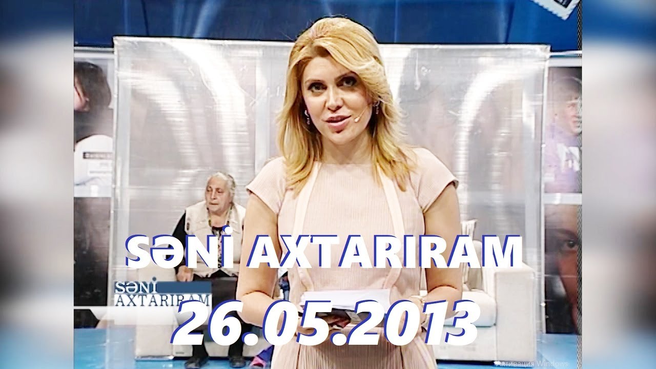 Səni axtarıram 26.05.2013 Tam veriliş / Seni axtariram 26.05.2013 Tam verilish ATV
