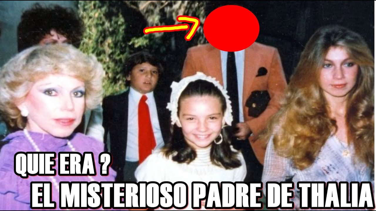 QUIEN ERA EL MISTERIOSO PADRE  DE THALIA  ERNESTO SODI
