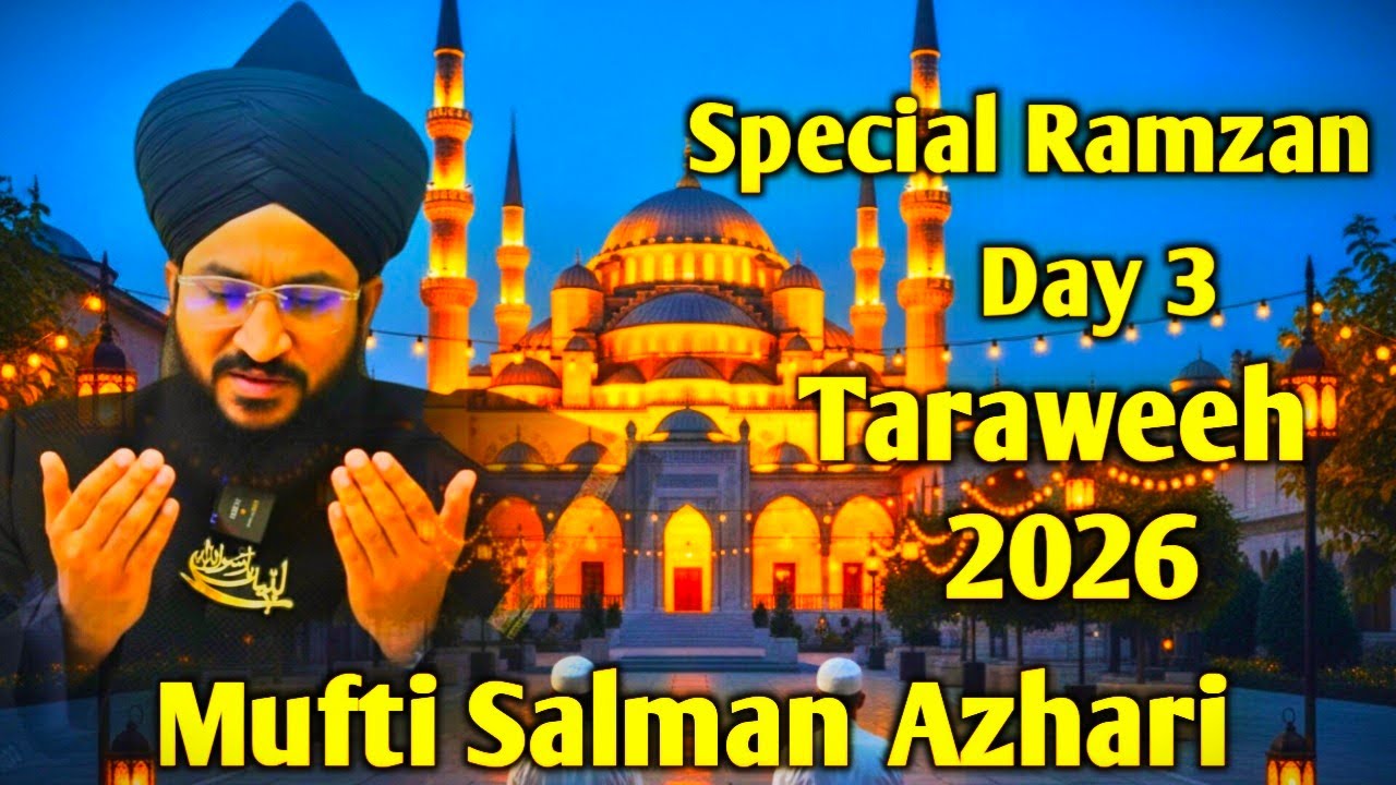 Special Ramzan Sharif // Day,s 3 Taraweeh By Mufti Salman Azhari // 3 Roza Mubarak Ho 