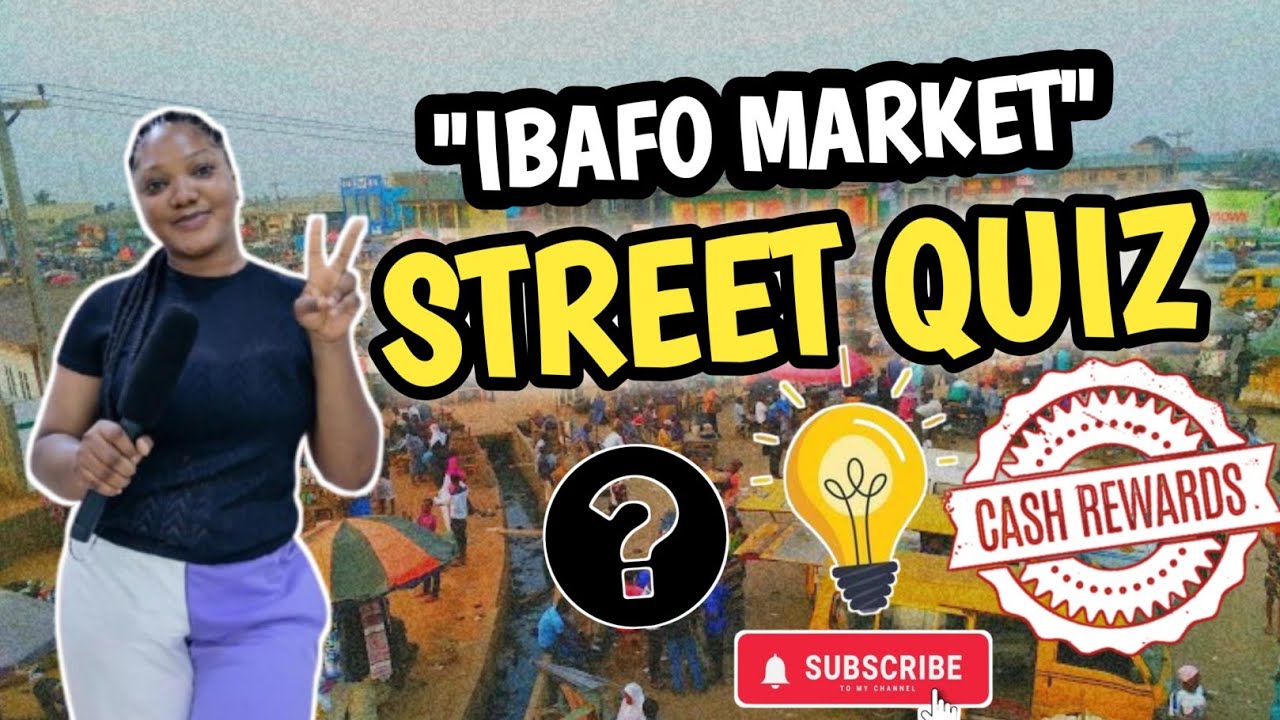 Win ₦5,000 If You Can Answer This! | Ibafo Market Trivia