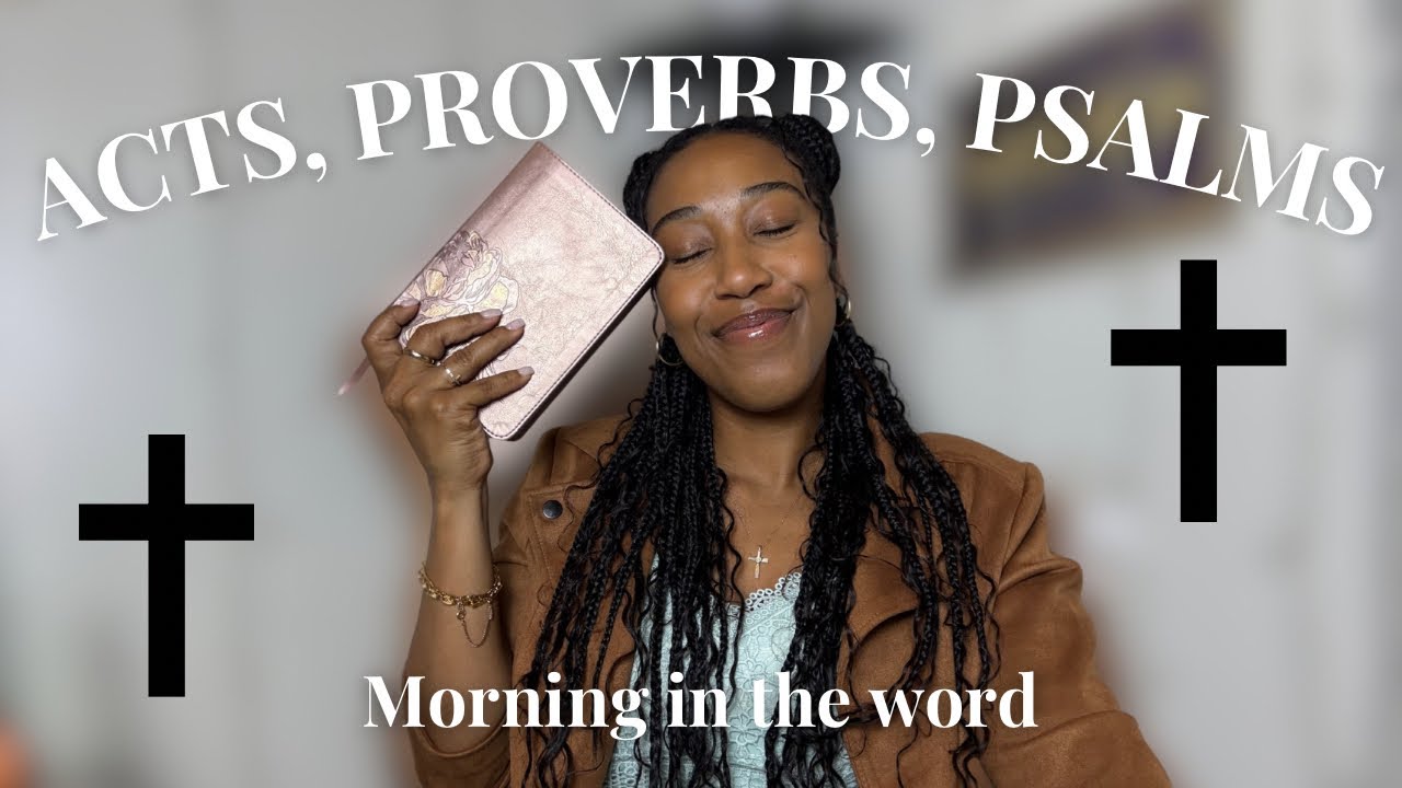 Morning Bible Study | Acts, Proverbs, and Psalms | What God Taught Me Today
