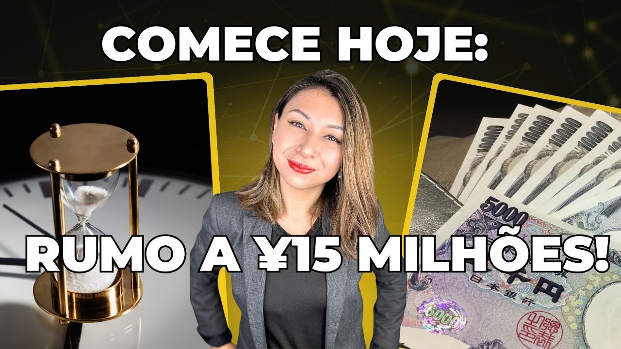 Fórmula para chegar a ¥15 Milhões - Proteja seu patrimônio suado no Japão