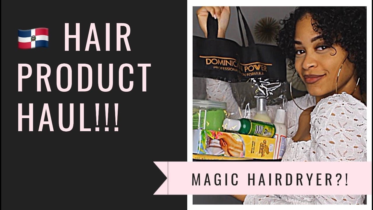 DOMINICAN HAIR PRODUCT HAUL!!! MAGIC HAIRDRYER?! MUST WATCH!!