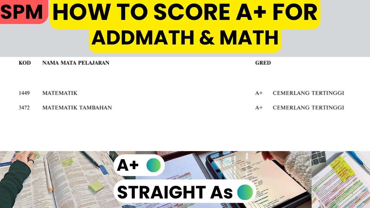 SPM How to get A+ for Addmath and Mathematics | SPM Study Tips