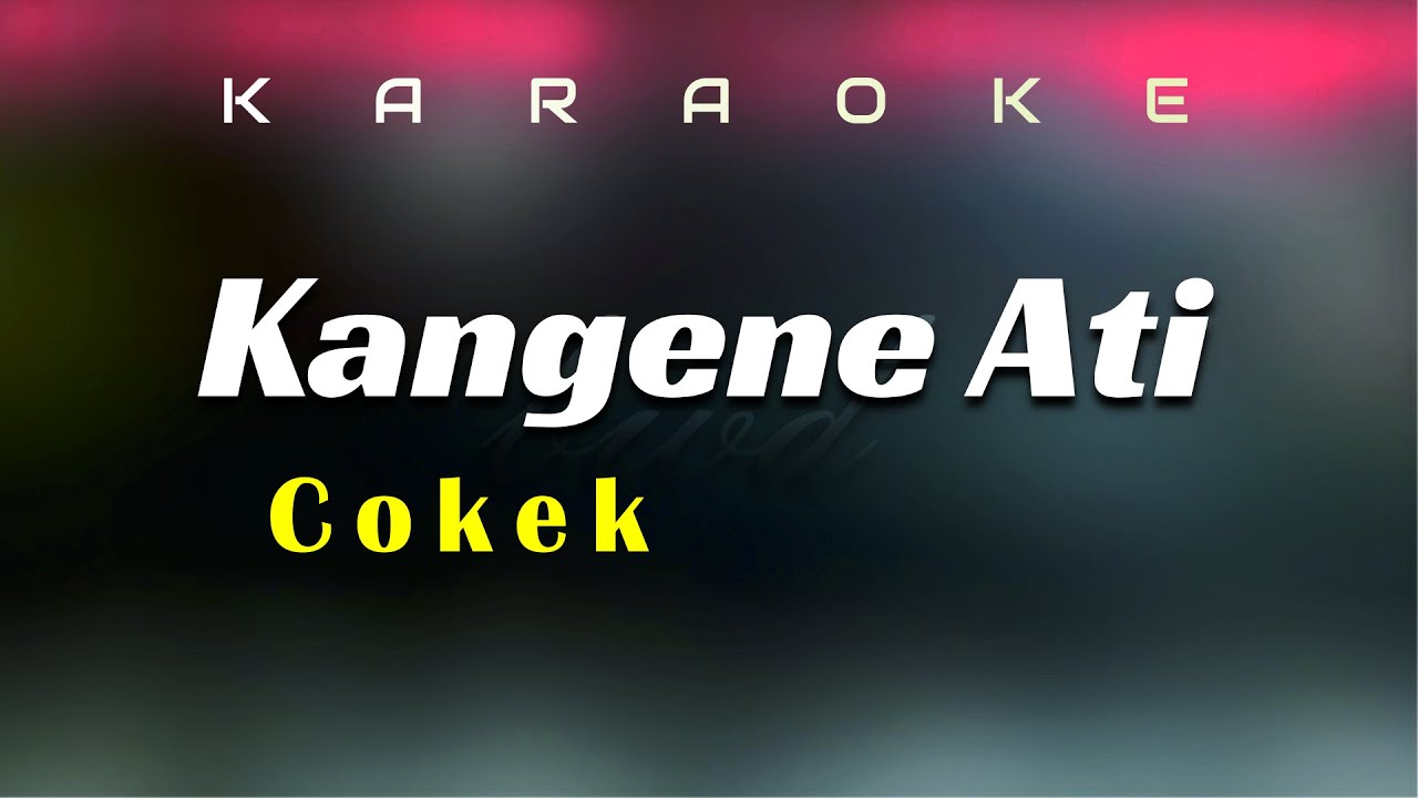 Kangene Ati Karaoke Sragenan