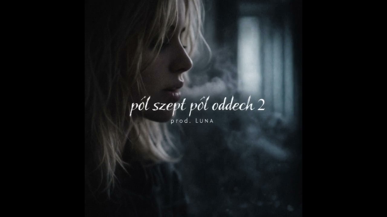 Pół Szept Pół Oddech 2 ft. MłodyM & Luna