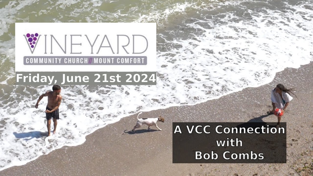 VCC Connection 06 21 2024 with Bob Combs