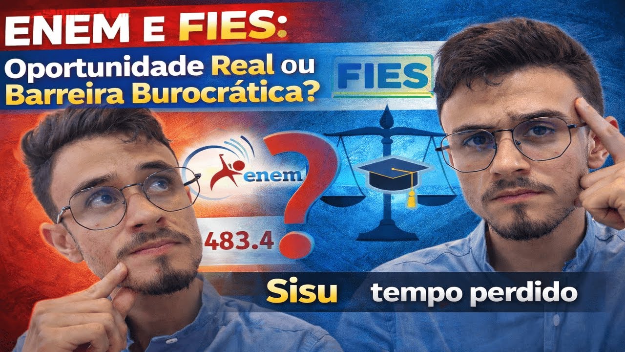 ENEM E FIES: Oportunidade Real ou Barreira Burocrática? 2026