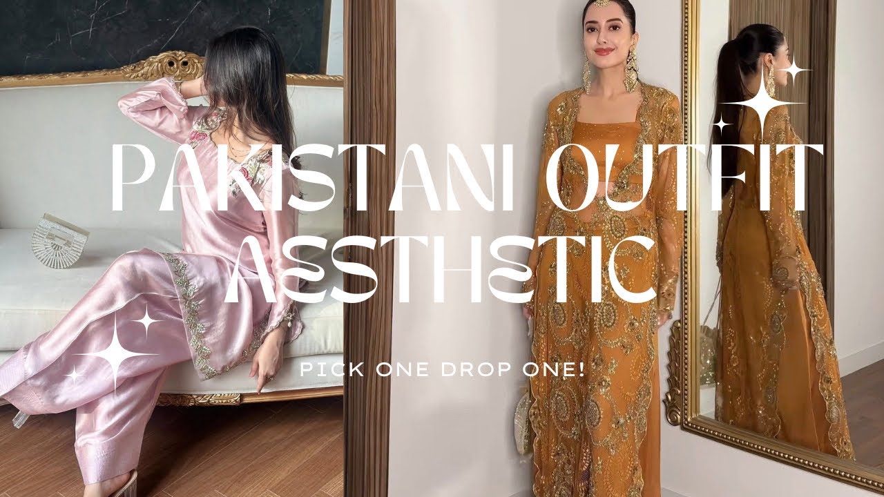 pick one drop one | pakistani outfit aesthetic 🤍✨