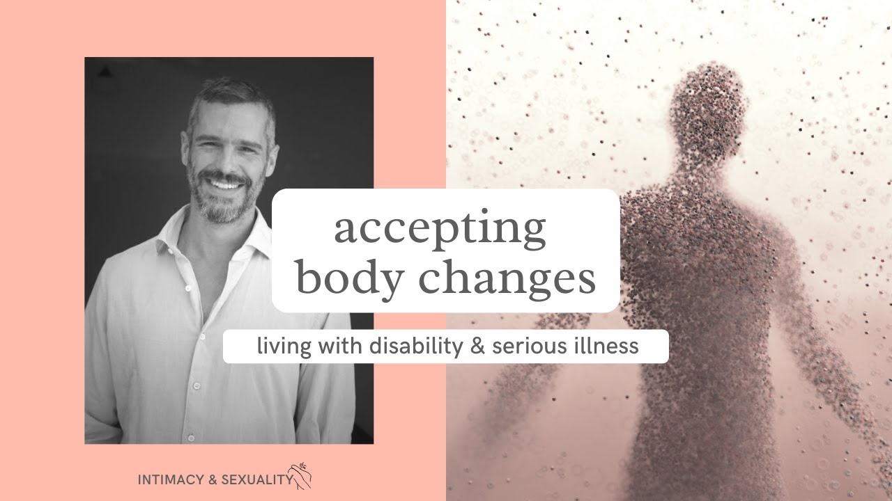 accepting body changes with disability and serious illness | #bjmiller #intimacy #palliativecare