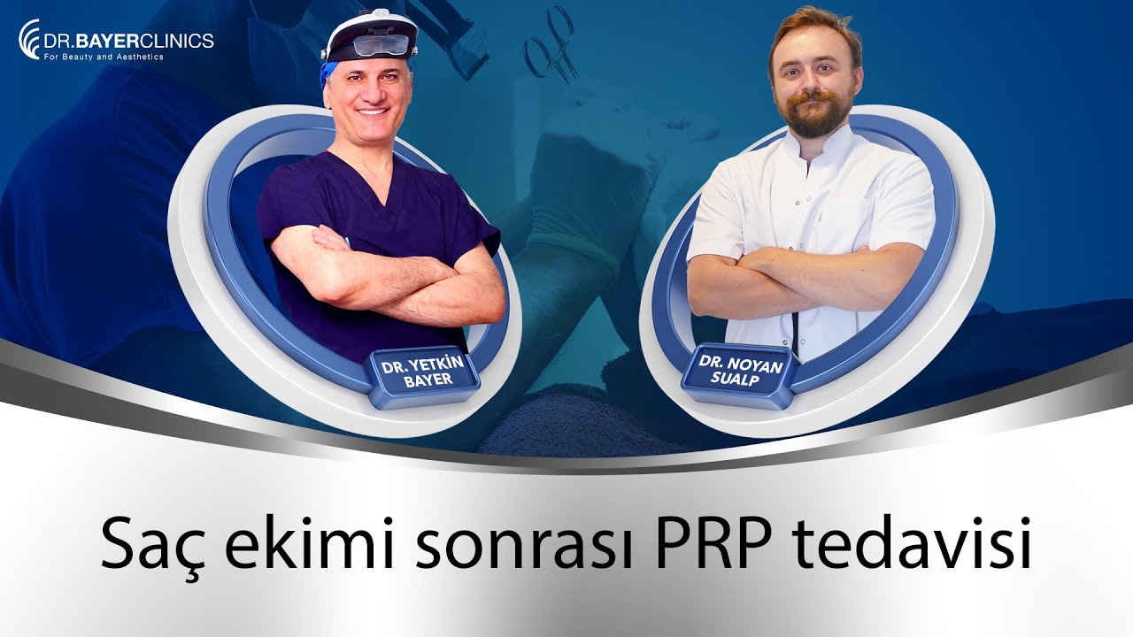 Saç Ekimi Sonrası PRP Tedavisi  |  Dr. Bayer Clinics