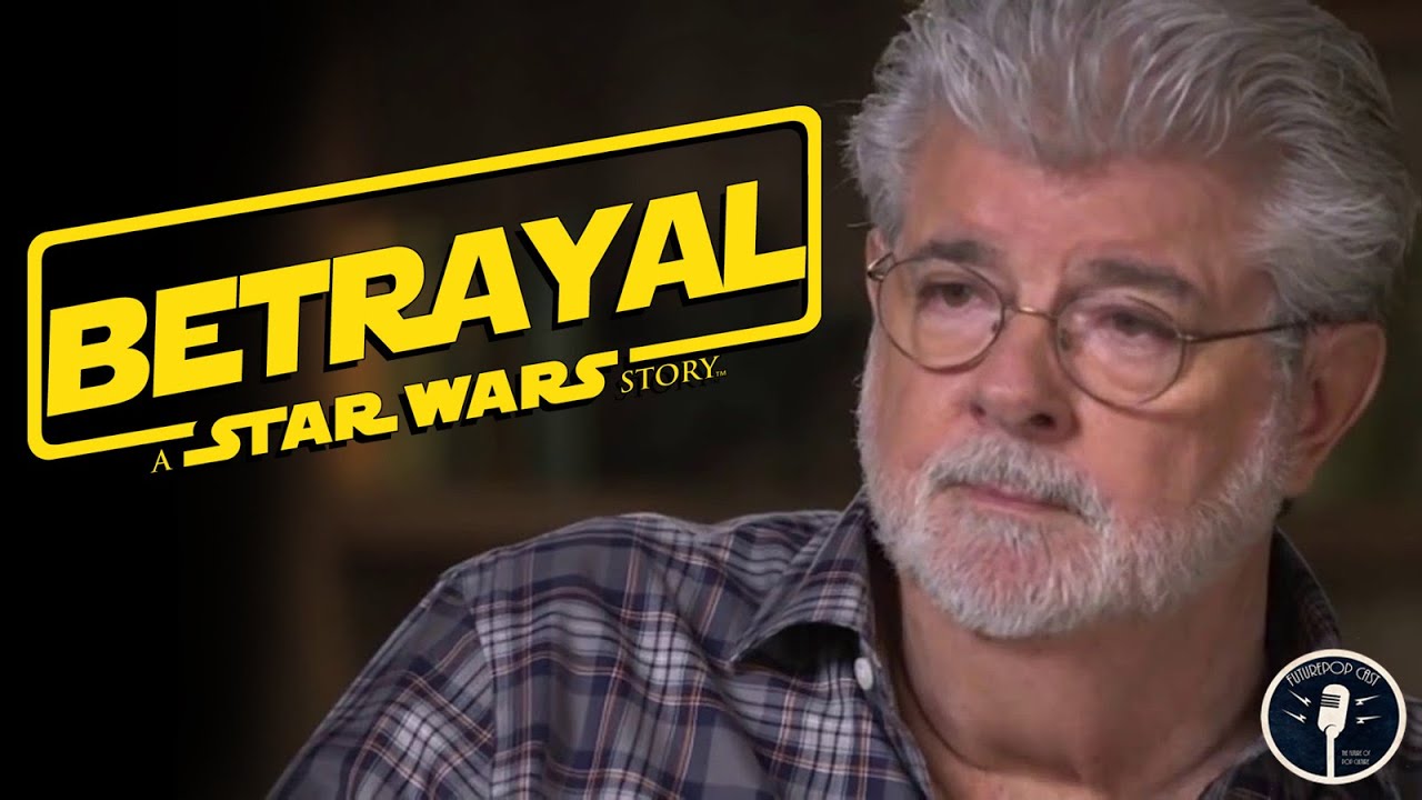 The Ultimate Betrayal of George Lucas