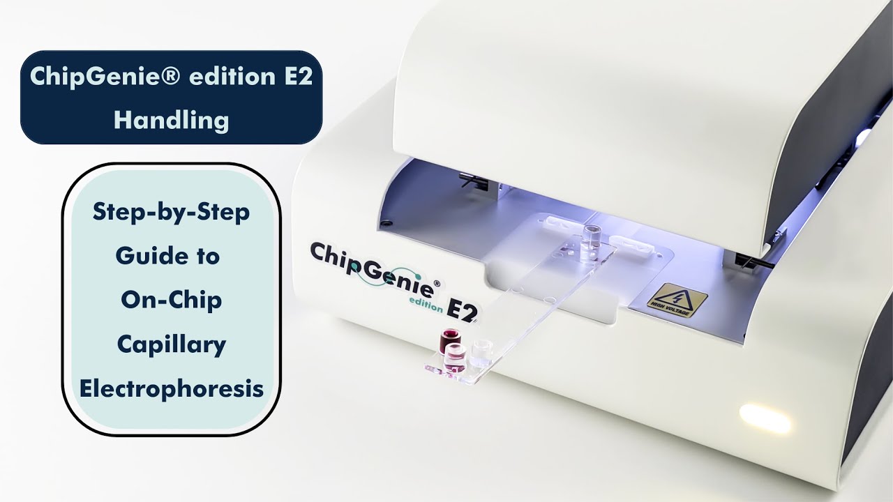 ChipGenie® edition E2 Handling: Step-by-Step Guide to On-Chip Capillary Electrophoresis