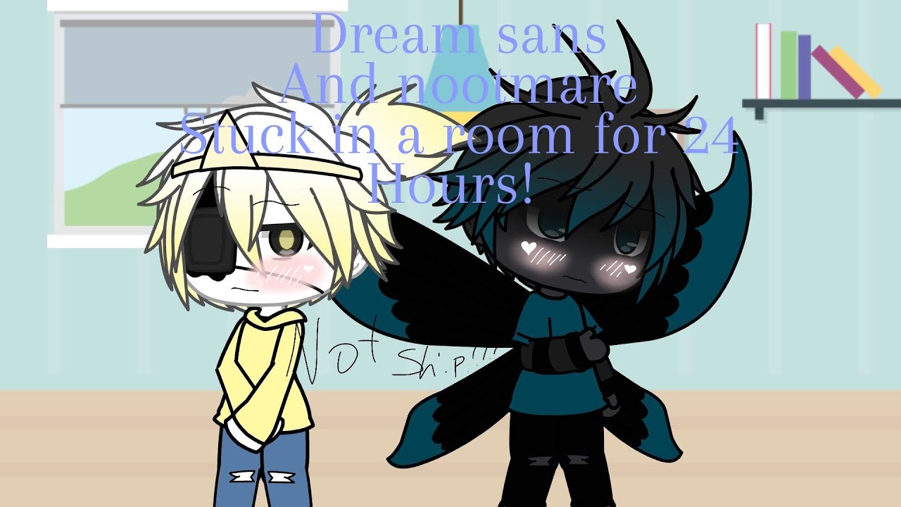 [:Dream and nootmare stuck in a room for 24 hours part 1:]