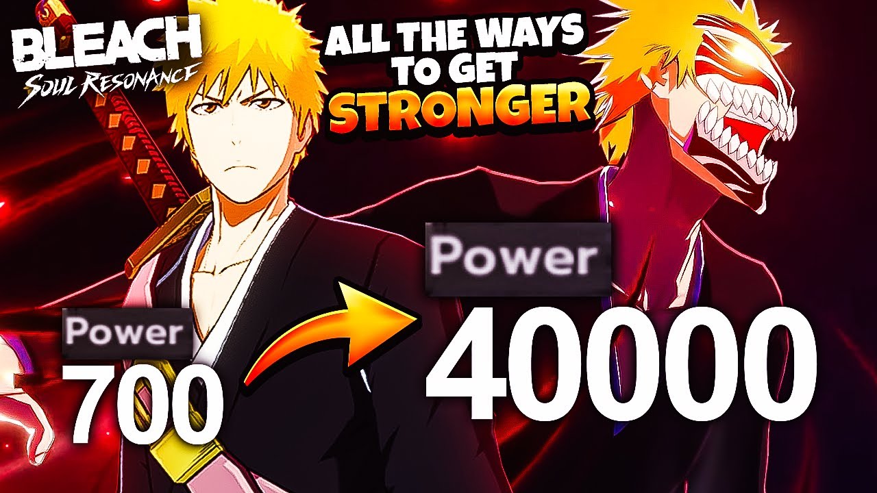 ВСЕ СПОСОБЫ СТАТЬ СИЛЬНЕЕ И УВЕЛИЧИТЬ МОЩЬ В BLEACH SOUL RESONANCE
