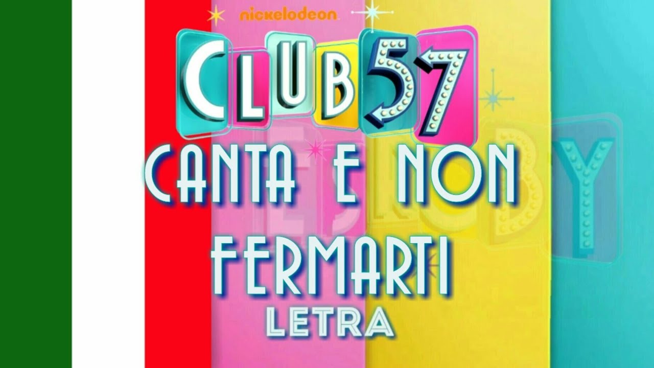 Canta E Non Fermarti | Letra | Lyric video - Club 57