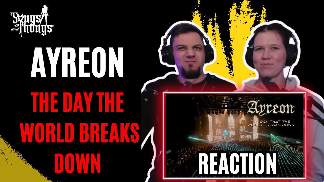 Ayreon The day the world breaks down REACTION by Songs and Thongs