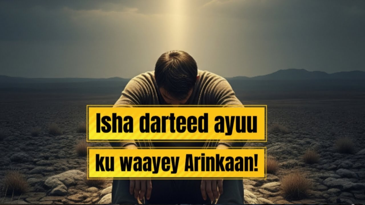 Isha darteed ayuu ku waayey arinkaan!!Adkaarta subixii ku dadaal