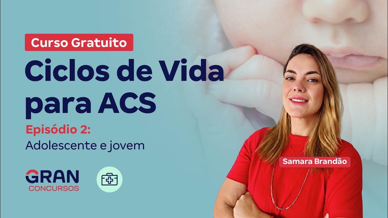 Curso Gratuito | Ciclos de Vida para ACS | Episódio 2: Adolescente e jovem