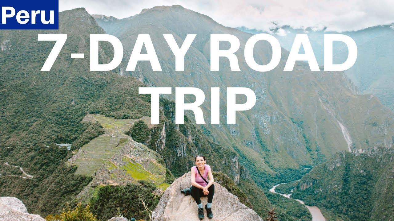 Cusco, Peru, 7 Days Itinerary: Top Attractions On A DIY Road Trip