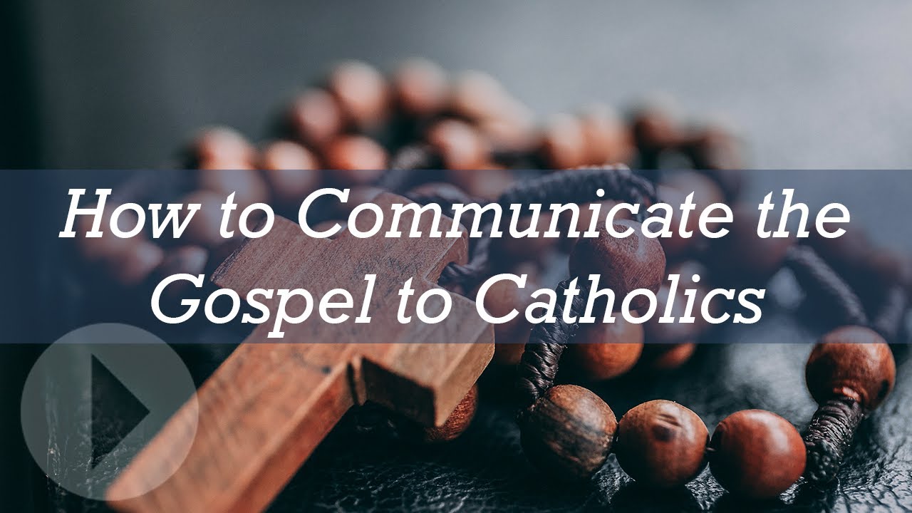 How to Communicate the Gospel to Catholics - Will Graham