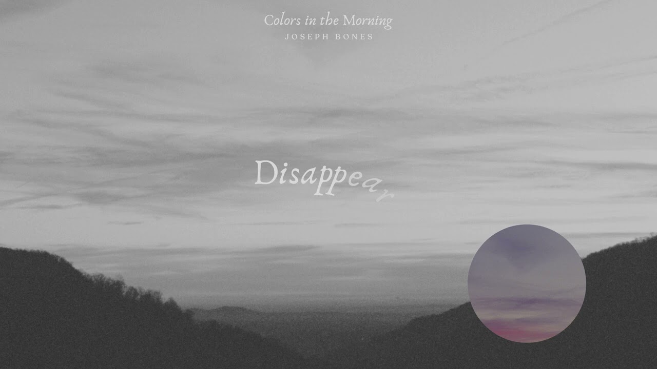 Joseph Bones - Disappear (Official Audio)
