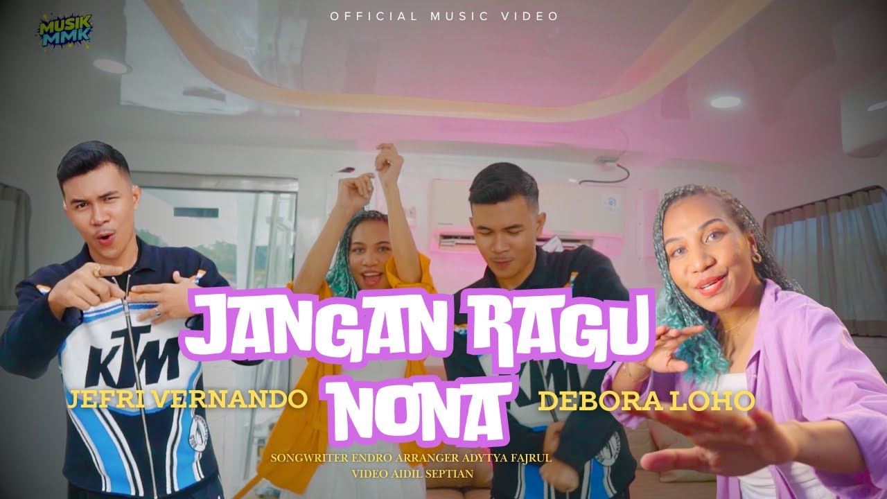 Jefri Vernando Ft Debora Loho - Jangan Ragu Nona (Official Music Video) - Remix Minang Timur Terbaru