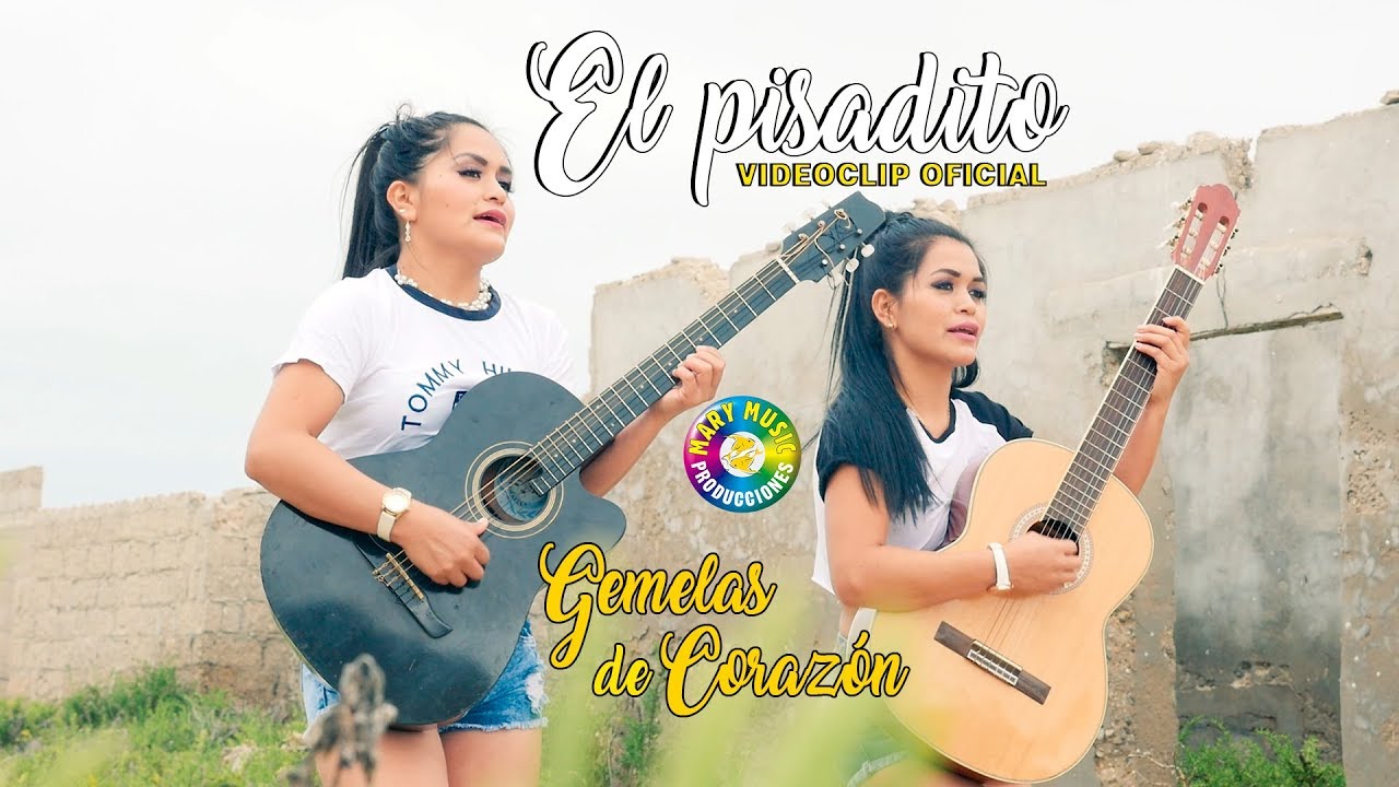 GEMELAS DE CORAZ&Oacute;N - EL PISADITO [videoclip oficial] Mary Music producciones