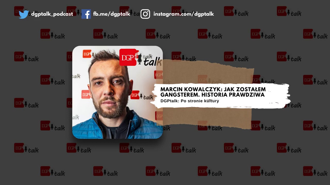 Marcin Kowalczyk: Jak zostałem gangsterem. Historia prawdziwa [PODCAST]