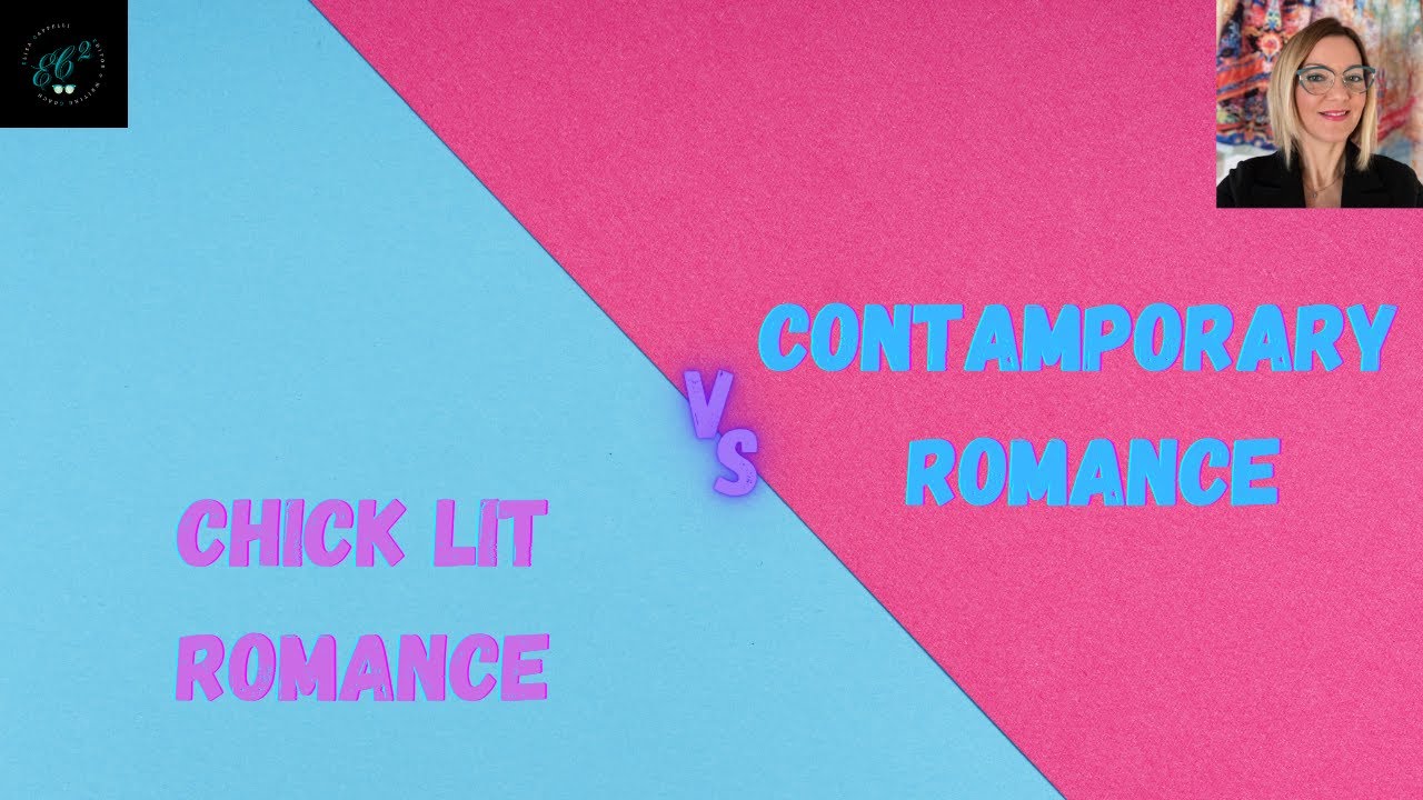 Chick lit Romance vs Contemporary Romance