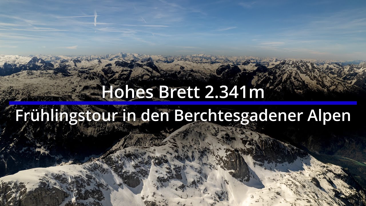 Hohes Brett 2.341m - Frühlingstour in den Berchtesgadener Alpen