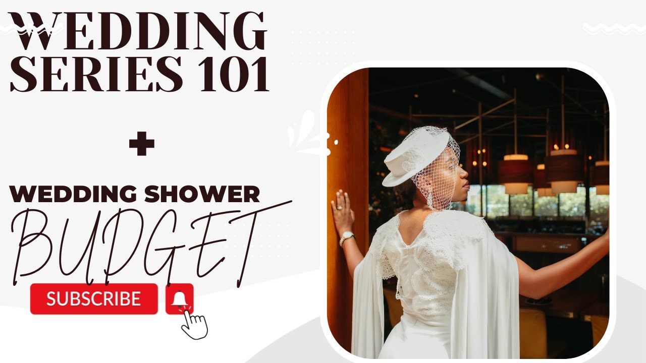 WEDDING SERIES | WEDDING SHOWER | WEDDING BUDGET#wedding
