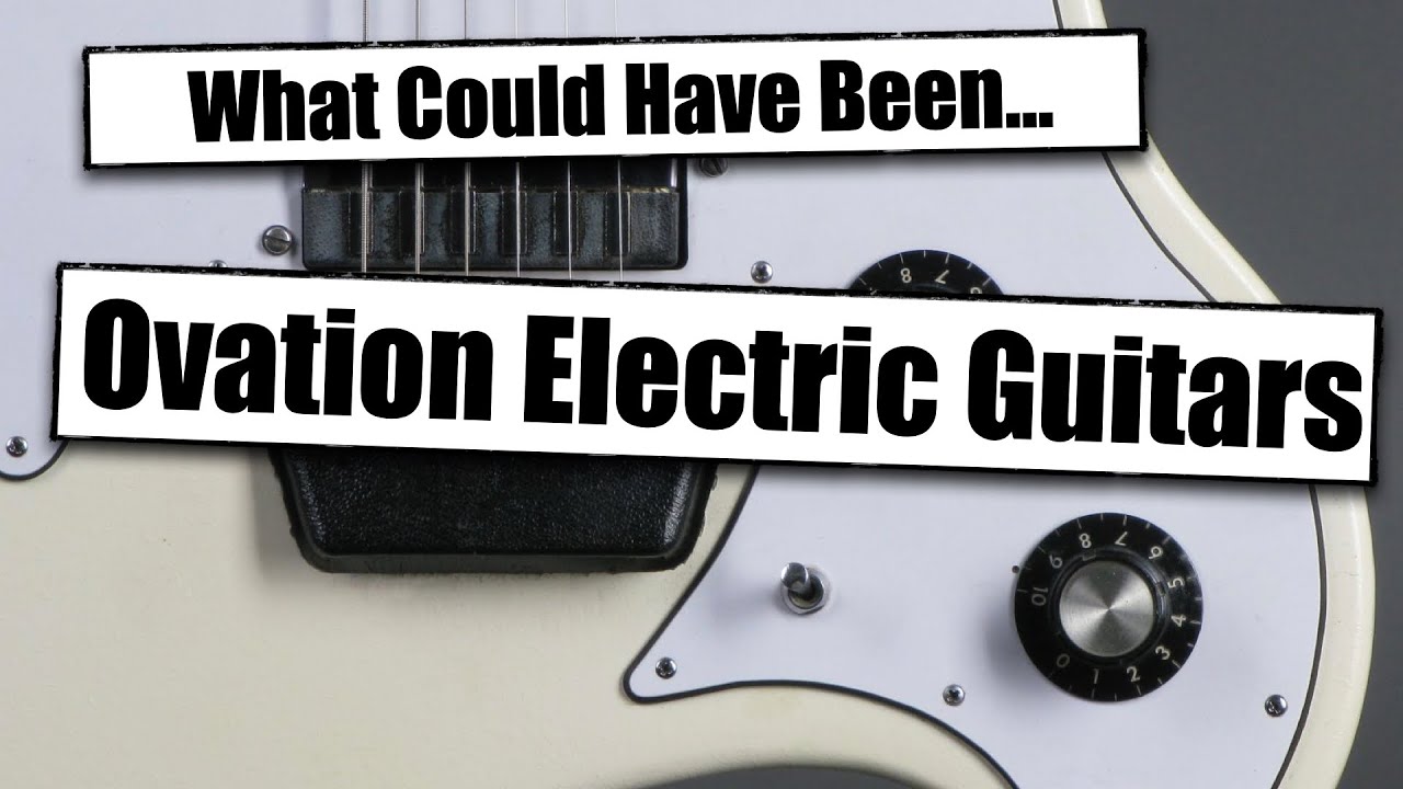 A History of Ovation Electric Guitars - What Could Have Been