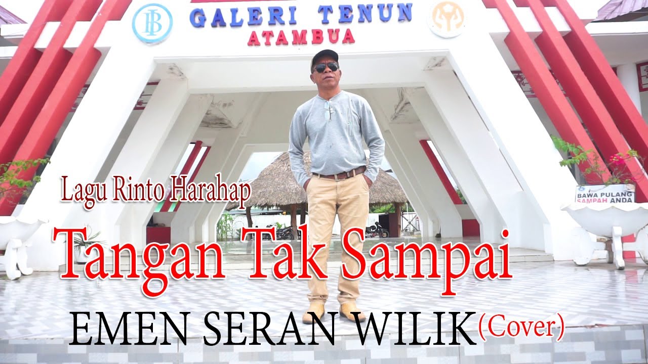TANGAN TAK SAMPAI(Rinto Harahap) - EMEN SERAN WILIK (Cover)