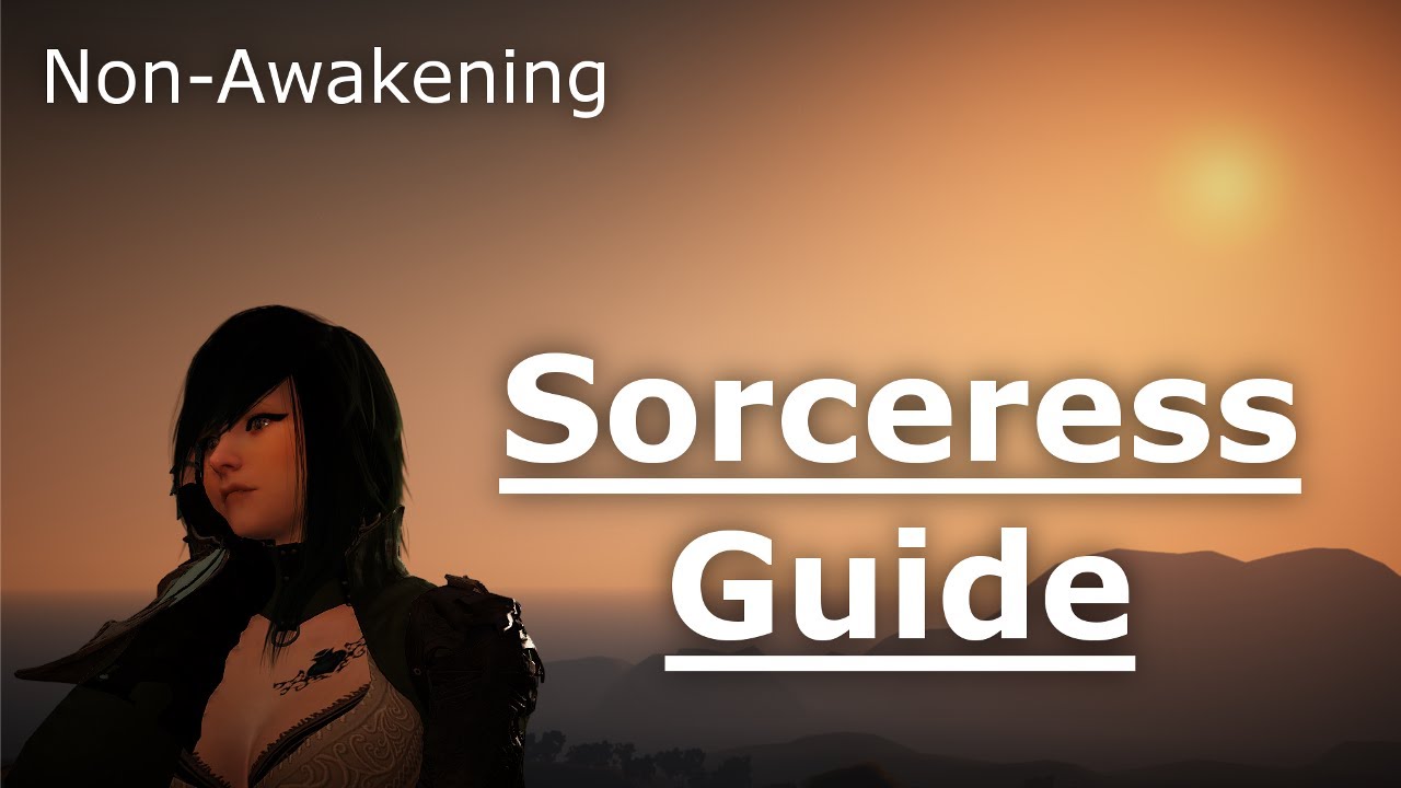Non-Awakening Sorceress Guide BDO