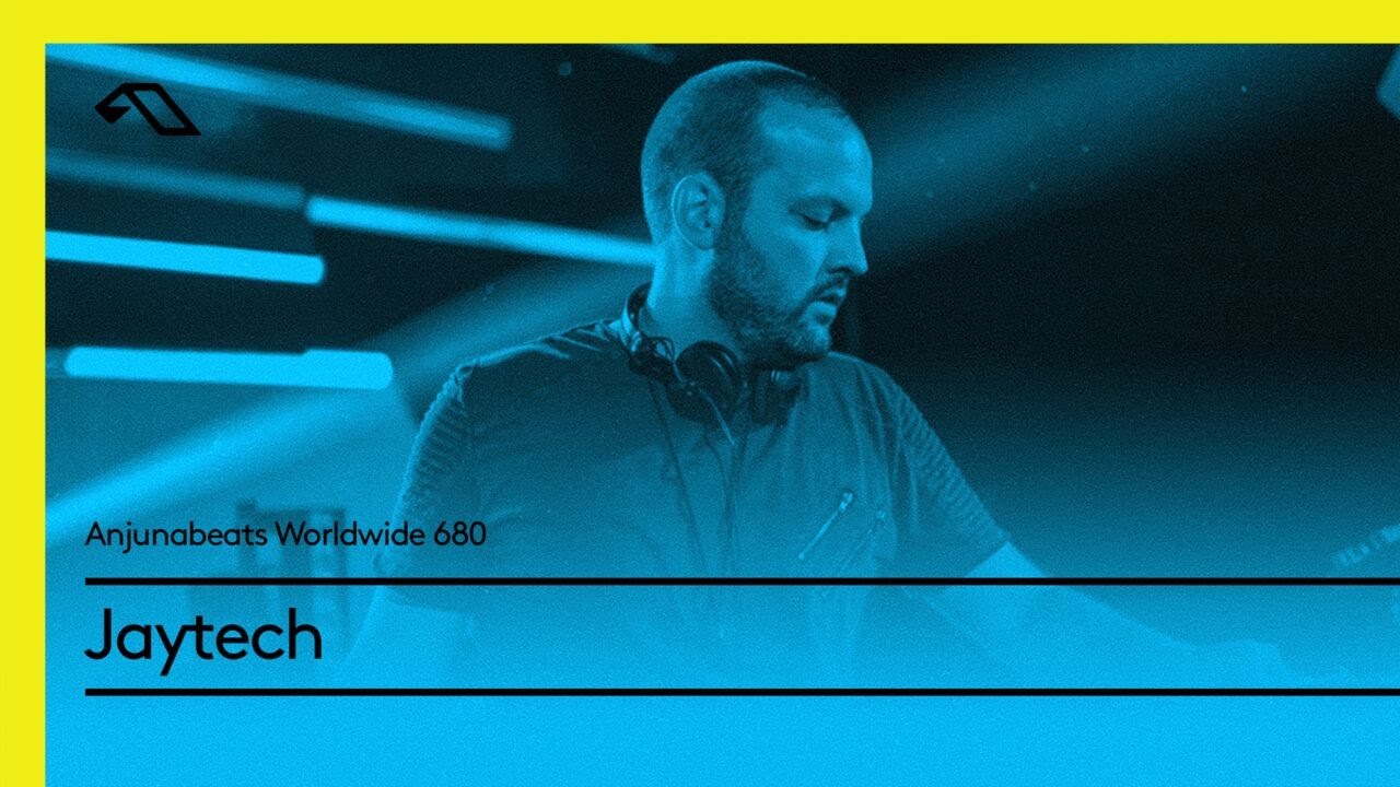Anjunabeats Worldwide 680 with Jaytech