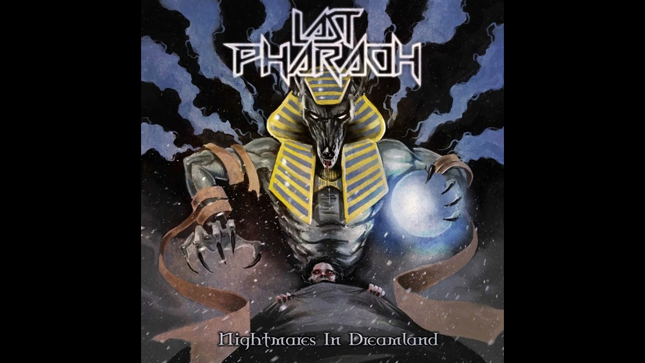 Last Pharaoh - Nightmares In Dreamland