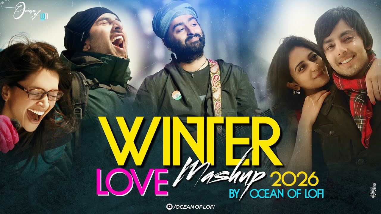 Winter Love Mashup 2026 | Arijit Singh  | Sachet - Parampara | Ocean Of Lofi #lofimusic #mashup