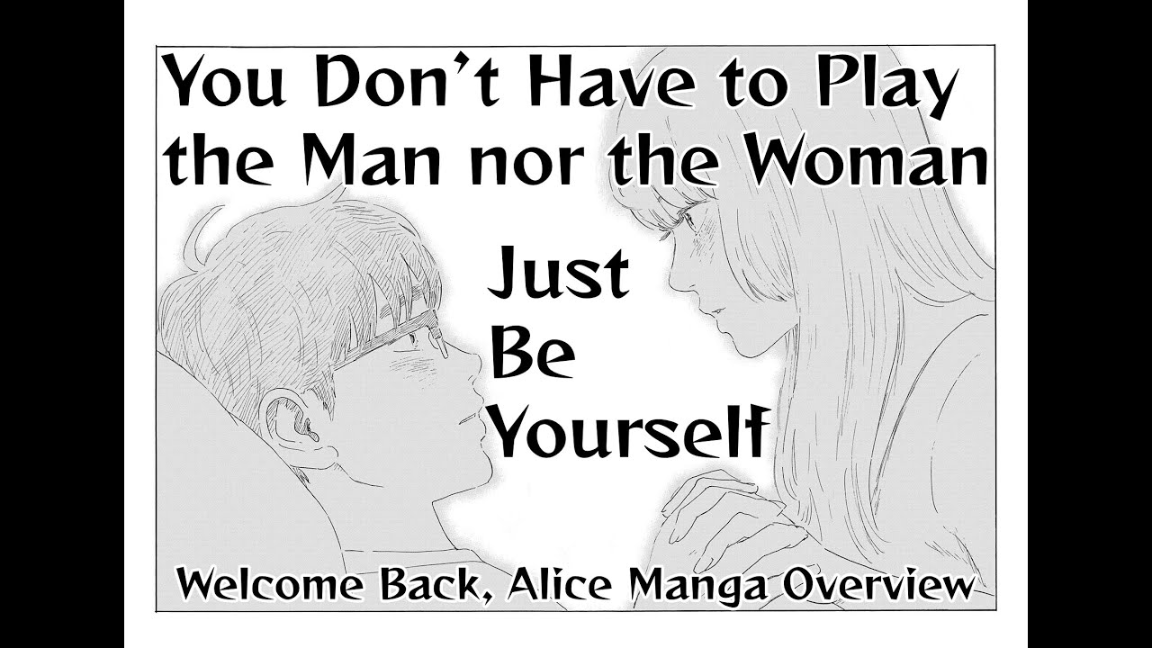 Welcome Back, Alice Manga Overview: You Don't Have to Play the Man nor the Woman, Just Be Yourself