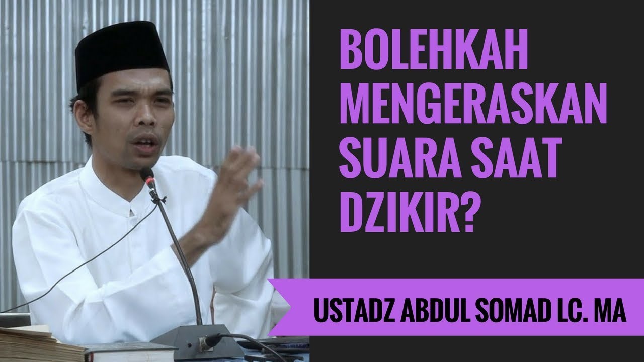 Bolehkah Mengeraskan Suara Saat Dzikir? - Ustadz Abdul Somad Lc. MA