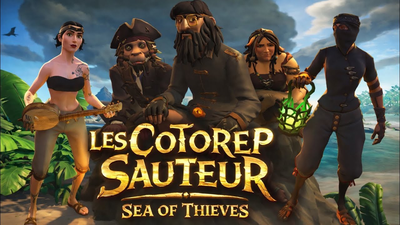 FR/HD LIVE SEA OF THIEVES QUÊTES ET EXPLORATION ******* SAUTEUR SEA REAPER TEAM BTRP