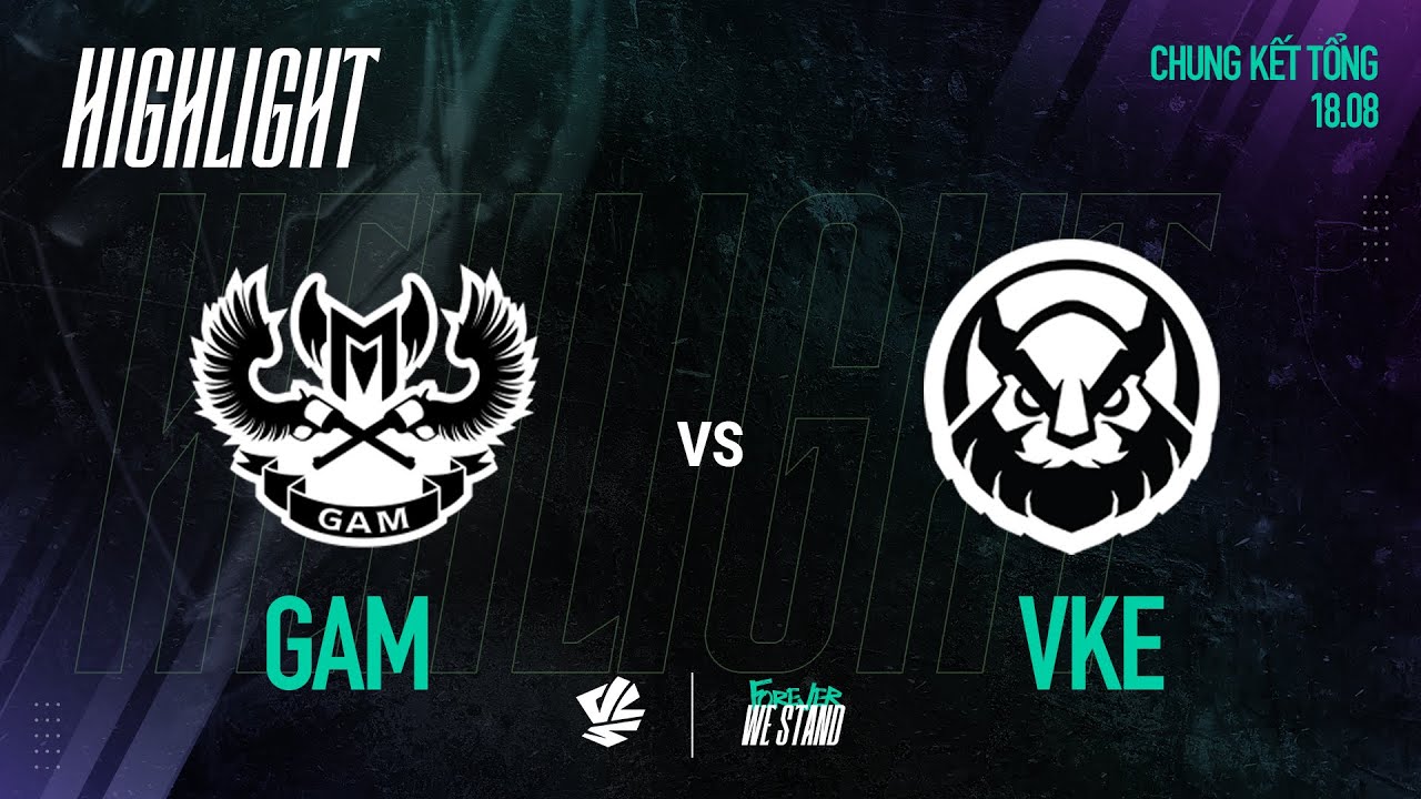 HIGHLIGHT | GAM vs VKE | VCS 2024 M&Ugrave;A H&Egrave; | CHUNG KẾT TỔNG | 18.08.2024